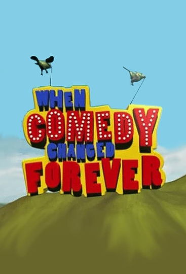 When Comedy Changed Forever Poster