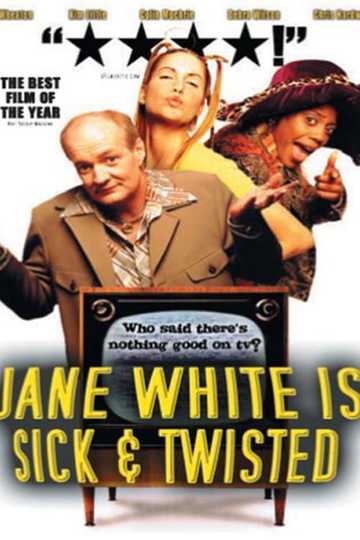 Jane White is Sick & Twisted Poster