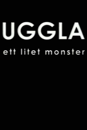 Uggla - Ett litet monster Poster