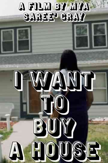 I Want to Buy a House