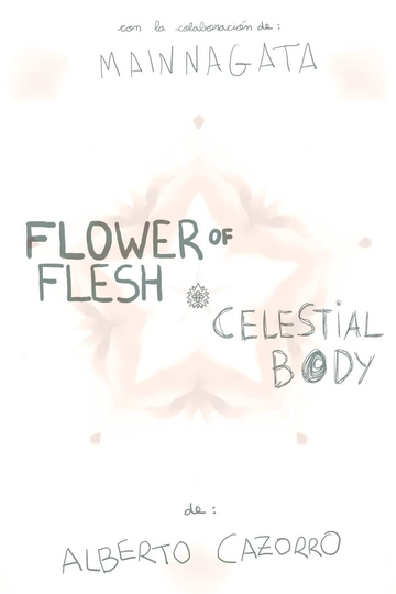 Flower of Flesh, Celestial Body Poster