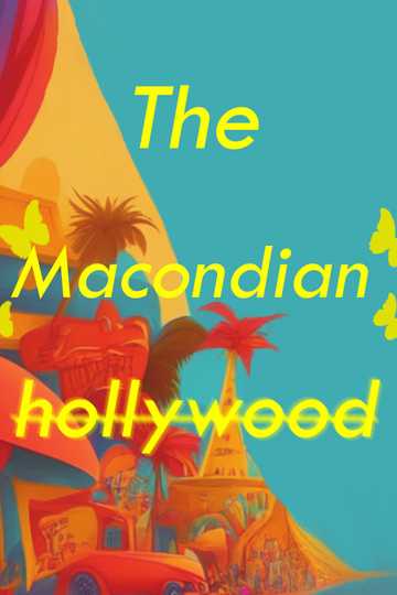 The Macondian Hollywood Poster