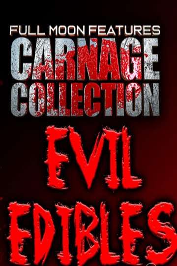 Carnage Collection: Evil Edibles Poster