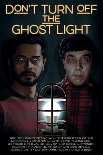 Don’t Turn Off the Ghost Light Poster