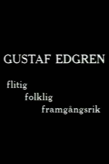 Gustaf Edgren - flitig, folklig, framgångsrik filmregissör Poster