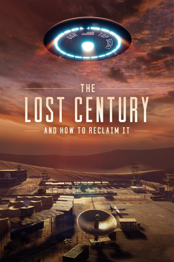 The Lost Century: And How to Reclaim It Poster