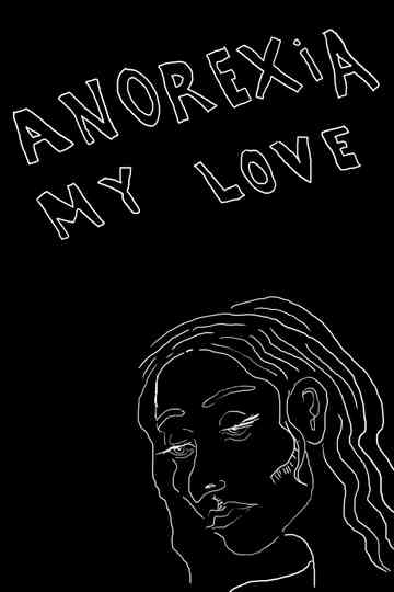 Anorexia My Love Poster