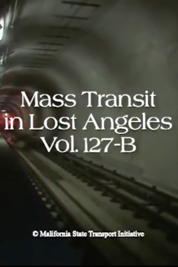 Mass Transit in Lost Angeles Vol. 127-B