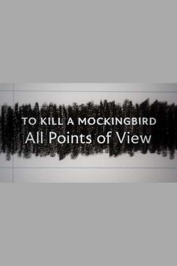 To Kill a Mockingbird: All Points of View Poster