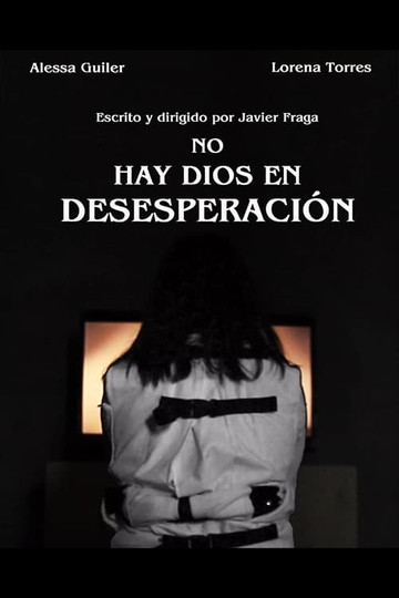 No Hay Dios en Desesperación Poster