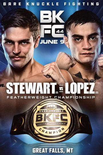 BKFC 44: Stewart vs. Lopez Poster