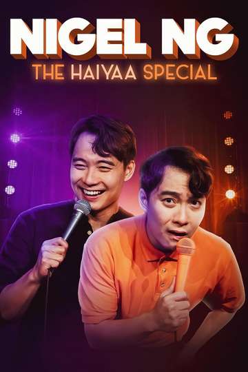Nigel Ng: The HAIYAA Special Poster