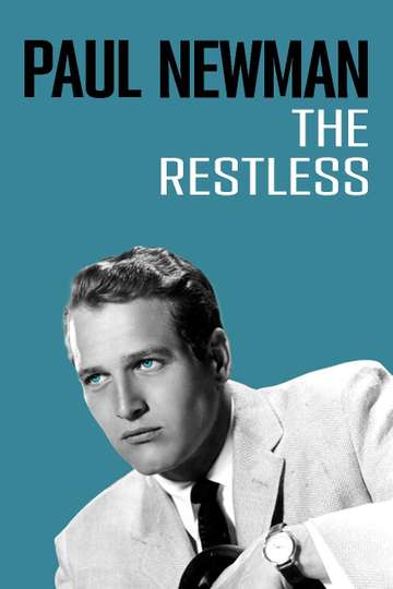 Paul Newman: The Restless Poster