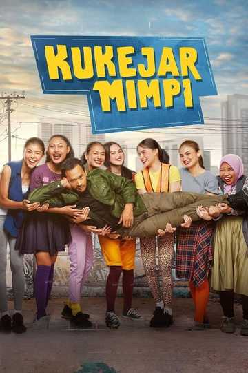 Kukejar Mimpi Poster