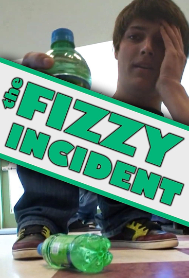 The Fizzy Incident