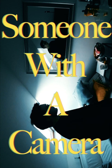 Someone With A Camera Poster