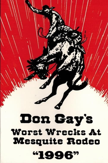 Don Gay's Worst Wrecks at Mesquite Rodeo 1996 Poster