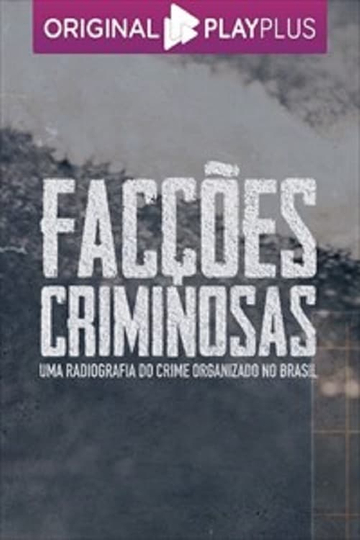 Facções Criminosas Poster