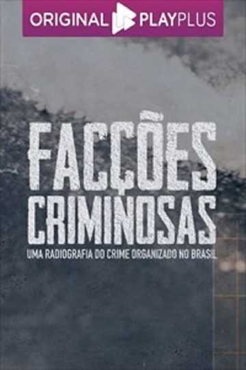 Facções Criminosas Poster