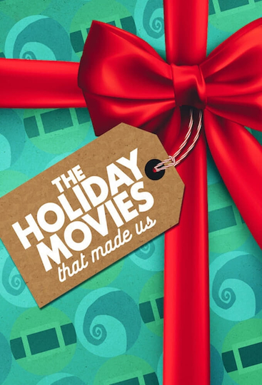 The Holiday Movies That Made Us Poster