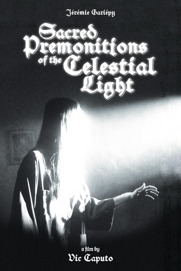 Sacred Premonitions of the Celestial Light Poster