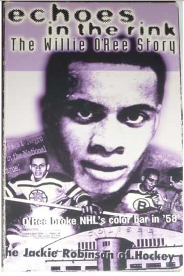 Echoes in the Rink: The Willie O'Ree Story Poster