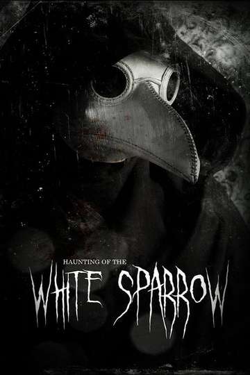Haunting of the White Sparrow Poster