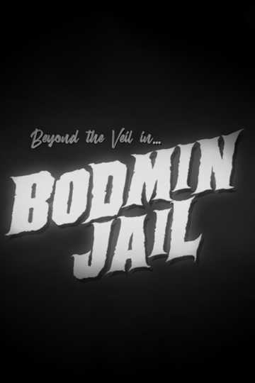 Beyond the Veil in Bodmin Jail Poster