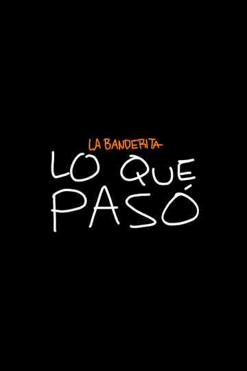 La Banderita: What Happened