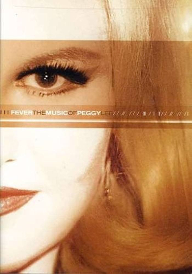 Fever: The Music of Peggy Lee