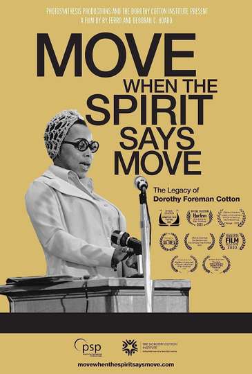 Move When the Spirit Says Move: The Legacy of Dorothy Foreman Cotton Poster