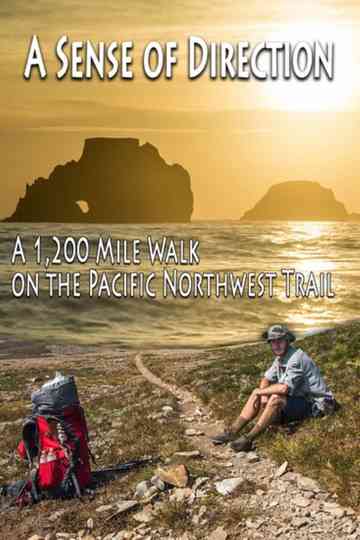 A Sense of Direction: a 1,200 Mile Walk on the Pacific Northwest Trail