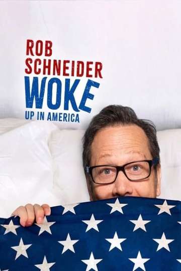 Rob Schneider: Woke Up in America Poster