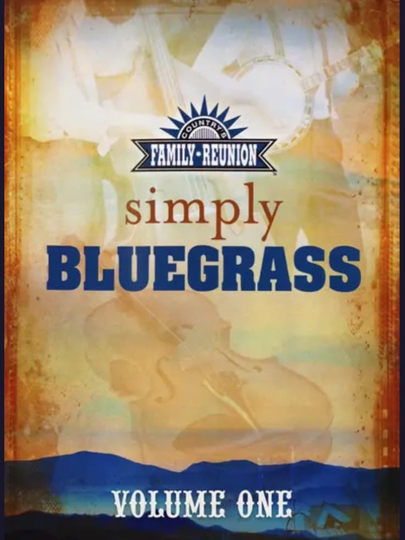 Country's Family Reunion: Simply Bluegrass (Vol. 1)