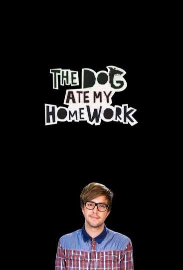 The Dog Ate My Homework Poster