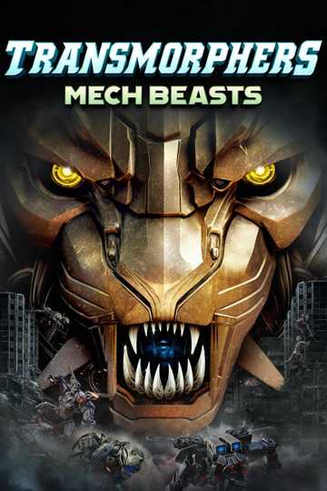 Transmorphers: Mech Beasts Poster