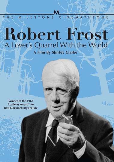 Robert Frost A Lovers Quarrel with the World