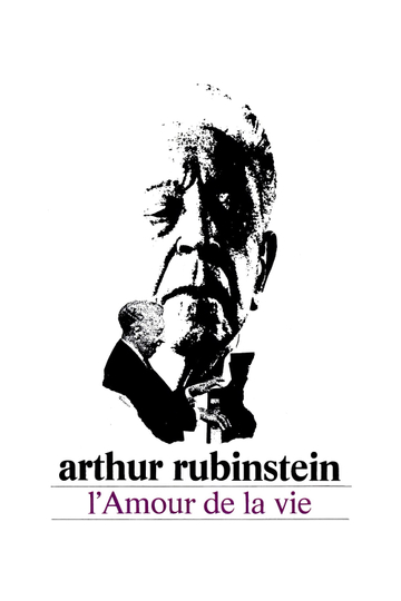 Arthur Rubinstein: The Love of Life