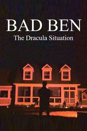 Bad Ben: The Dracula Situation Poster
