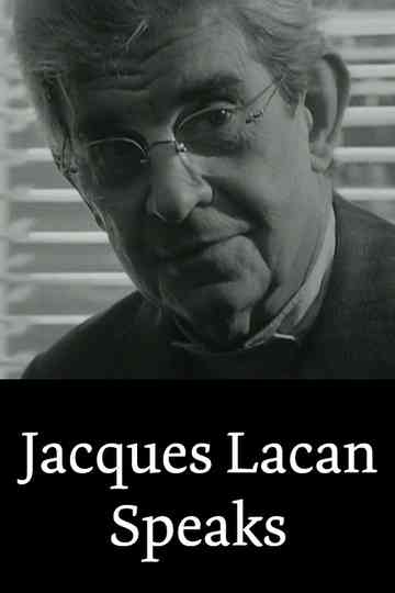 Jacques Lacan Speaks