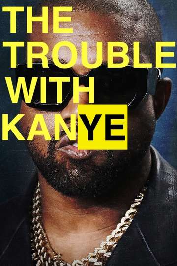 The Trouble with KanYe Poster