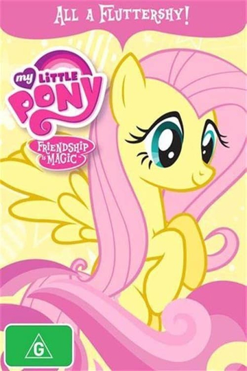 My Little Pony Friendship Is Magic: All A Fluttershy!