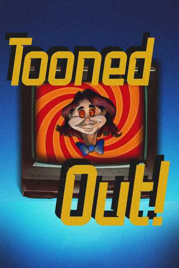 Tooned Out! Poster