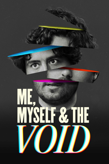 Me, Myself & the Void Poster