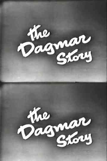 The Dagmar Story