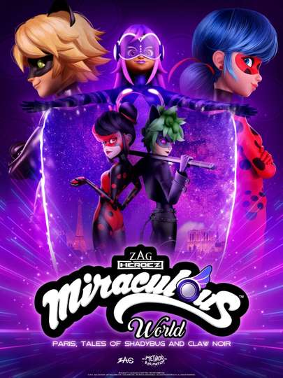 How to watch Miraculous World: Paris, Tales of Shadybug and Claw Noir in  Canada on ABC iView - UpNext by Reelgood