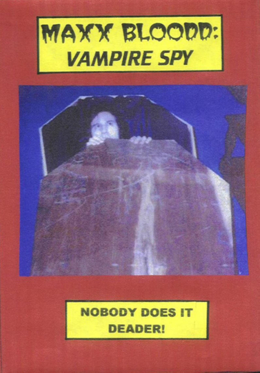 Maxx Bloodd: Vampire Spy