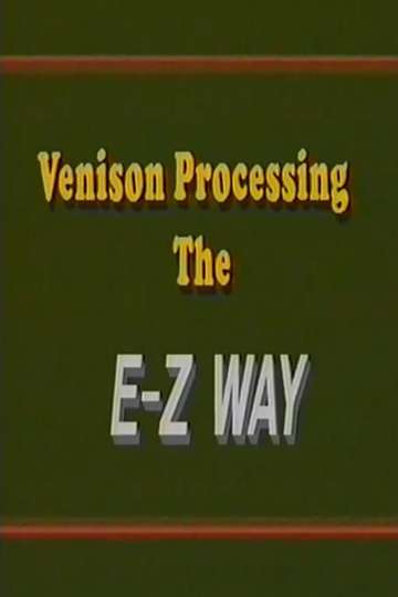 Venison Processing the E Z Way Poster
