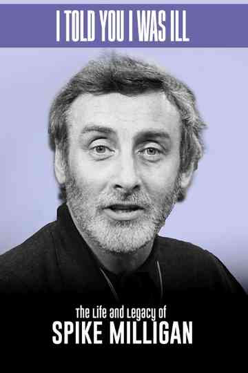 Spike Milligan I told you I was ill... A live tribute Poster