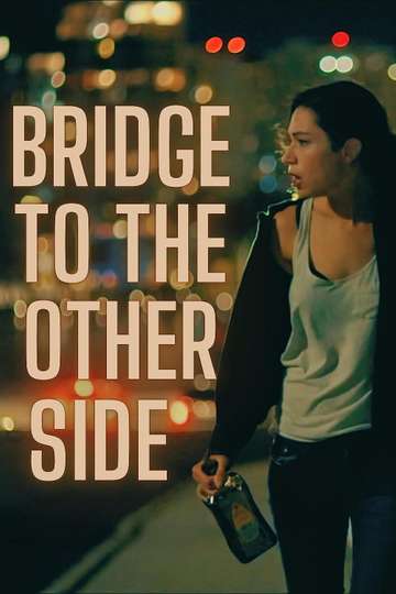 Bridge to the Other Side Poster